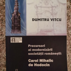 Precursori Ai Modernizarii Societatii Romanesti (cu Dedicatie - Dumitru Vitcu ,553340