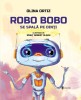 Robo Bobo se spala pe dinti, Univers