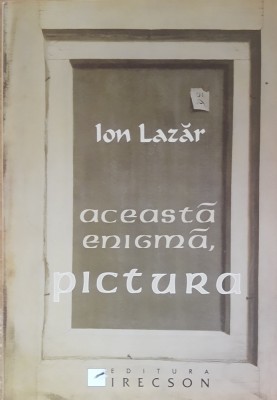 Aceasta Enigma Pictura Ion Lazar - 2005 foto