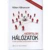 Hat&aacute;rtalan h&aacute;l&oacute;zatok - Az &uuml;zleti kapcsolatokmenedzsmentj&eacute;nek &uacute;j szeml&eacute;lete - Hakan Hakansson