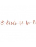 Banner rose gold BRIDE TO BE 150x17 cm