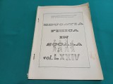 EDUCAȚIA FIZICĂ &Icirc;N ȘCOALĂ * &Icirc;N CLASELE V-VIII/ VOL. LXXIV / UZ INTERN/ 1988 *