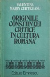 ORIGINILE CONSTIINTEI CRITICE IN CULTURA ROMANA-VALENTINA MARIN CURTICEANU-225609