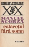 MANUEL SCORZA - CALARETUL FARA SOMN ( RS XX )