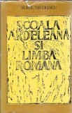 Cumpara ieftin Scoala ardeleana si limba romana - Aurel Nicolescu
