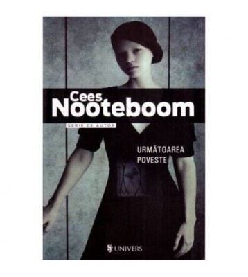 Cees Nooteboom - Urmatoarea poveste - 114963 foto
