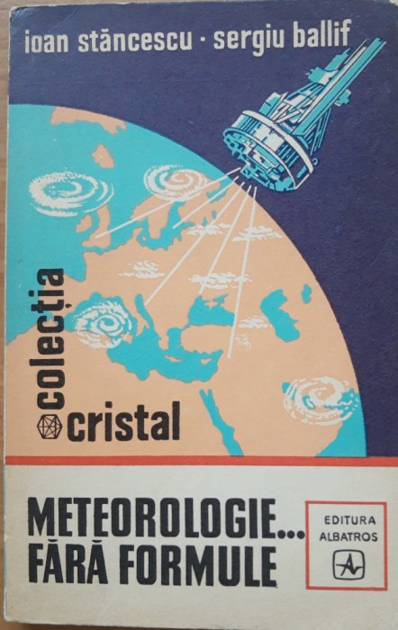 METEOROLOGIE FARA FORMULE - IOAN STANCESCU și SERGIU BALLIF