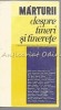 Marturii despre Tineri si Tinerete, Carol Roman, Editura Politica, 1972, Psihologie Tineri, Bucuresti, 310 pagini
