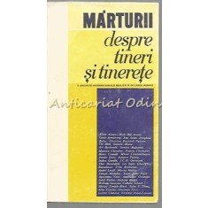 Marturii Despre Tineri Si Tinerete - Carol Roman