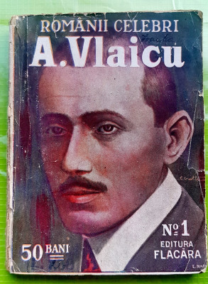 E804-I-AUREL VLAICU-Romani celebri 1913-Irimescu- Candesti Flacara Bucuresti. foto