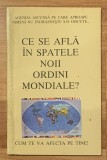 Ce se afla in spatele Noii Ordini Mondiale?