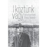 K&ouml;zt&uuml;nk vagy - Besz&eacute;lget&eacute;sek M&aacute;ndy Iv&aacute;nr&oacute;l - Darvasi Ferenc