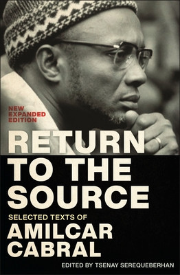 Return to the Source: Selected Texts of Amilcar Cabral, New Expanded Edition foto