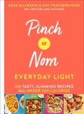 Pinch of Nom Everyday Light | Kate Allinson, Kay Featherstone
