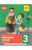 Educatie civica - Clasa 3 - Caiet de lucru - Tudora Pitila, Cleopatra Mihailescu, Auxiliare scolare