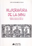 Anca Elisabeta Tatai - Xilogravura de la Sibiu (Sfarsitul secolului al