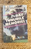 BAT TUNURILE MEMORIEI - GH. IONITA