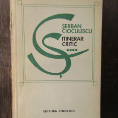 Itinerar Critic - Serban Cioculescu