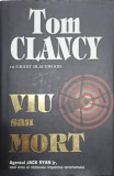 VIU SAU MORT - Tom Clancy, RAO 2013, Cartonata, 668 Pagini - Carte Beletristica SF