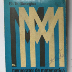 MIC MEMORATOR DE MATEMATICA de GH. TH. GHEORGHIU , 1972