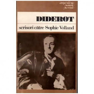 Denis Diderot - Scrisori catre Sophie Volland - 109846 foto