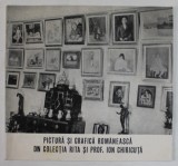 PICTURA SI GRAFICA ROMANEASCA DIN COLECTIA RITA SI ION CHIRICUTA , 1980