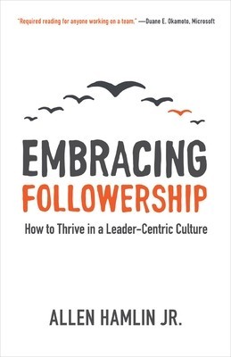 Embracing Followership: How to Thrive in a Leader-Centric Culture foto