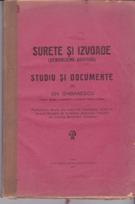 AS - GH. GHIBANESCU - SURETE SI IZVOARE (SENDRICENII - DOROHOI), STUDIU SI DOCUMENTE foto