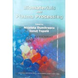 Biomaterials and plasma processing - 2011 - Ionut Topala ($T135)