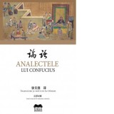 Analectele lui Confucius (Editie bilingva romana-chineza) - Confucius, Xu Wende