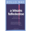 A l&eacute;tez&eacute;s felfedez&eacute;se - Rollo May, Egzisztenci&aacute;lis pszichol&oacute;giai &iacute;r&aacute;sok (Carte in maghiara, 2024, Psihologie Existentia)
