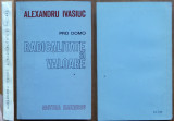Cumpara ieftin Alexandru Ivasiuc , Pro Domo ; radicalitate si valoare , 1972 , cu autograf