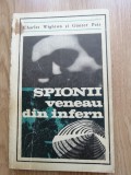 Charles Wighton, Gunter Peis - Spionii veneau din infern - Ed. Politica, 1971