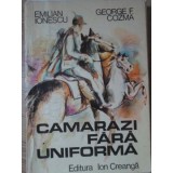 CAMARAZI FARA UNIFORMA-EMILIAN IONESCU, GEORGE F. COZMA-234928