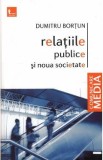 Relatiile publice si noua societate - Dumitru Bortun