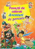 Povesti de colorat - Aventuri de poveste |