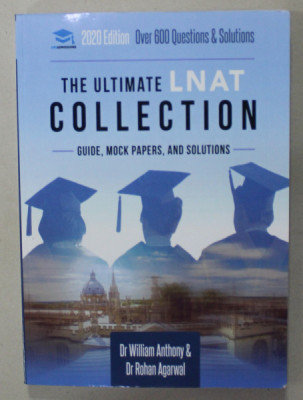 THE ULTIMATE LNAT COLLECTION , GUIDE , MOCK PAPERS , AND SOLUTIONS by WILLIAM ANTHONY and ROHAN AGARWAL , 2020 foto