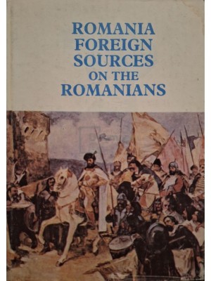 Romania foreign sources on the Romanians (Editia: 1992) foto