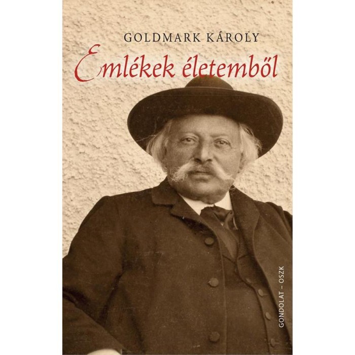 Eml&eacute;kek &eacute;letemből - Goldmark K&aacute;roly