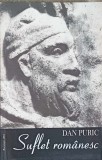 Suflet Rom&acirc;nesc - Dan Puric, Roman, Editura București, 2013, Beletristica, Carte, Limba Rom&acirc;nă, 207 Pagini