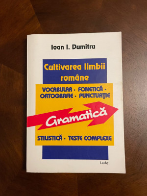 Ioan I. Dumitru - Cultivarea Limbii Romane GRAMATICA Teste Complexe (Ca noua!) foto