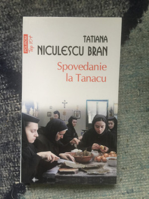 e1 SPOVEDANIE LA TANACU - TATIANA NICULESCU BRAN foto