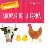 Prima mea carte Montessori. Animale de la ferma