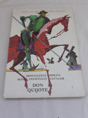 MINUNATELE ISPRAVI ALE VESTITUTLUI CAVALER DON QUIJOTE/MIGUEL CERVANTES/1974 foto