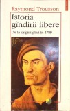 ISTORIA GANDIRII LIBERE DE LA ORIGINI PINA IN 1789-RAYMOND TROUSSON-275393