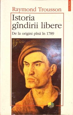 ISTORIA GANDIRII LIBERE DE LA ORIGINI PINA IN 1789-RAYMOND TROUSSON-275393 foto