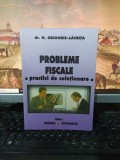 Grigorie Lăcrița, Probleme fiscale. Practici de soluționare, București 2010, 023