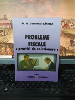 Grigorie Lăcrița, Probleme fiscale. Practici de soluționare, București 2010, 023 foto