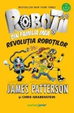 Revoluția roboților (Vol. 3) - Paperback brosat - James Patterson, Chris Grabenstein - Corint Junior