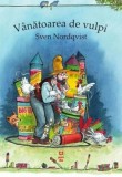 Vanatoarea de vulpi | Sven Nordqvist